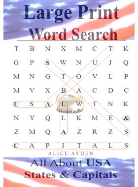 预订 Large Print Word Search: All About U.S.A - States & Capitals: 9781500678647