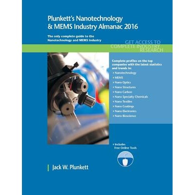 预订 Plunkett’s Nanotechnology & MEMS Industry Almanac 2016 2016 Plunkett纳米技术与微机电系统工业年鉴：纳米技术与微机电