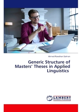 预订 Generic Structure of Masters’ Theses in Applied Linguistics 应用语言学硕士论文的一般结构: 9786207458066