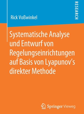 预订 Systematische Analyse Und Entwurf Von Regelungseinrichtungen Auf Basis Von Lyapunov's Direkter Methode