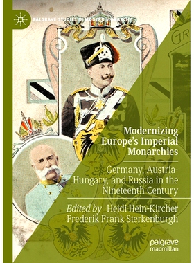 预订 Modernizing Europe’s Imperial Monarchies: Germany, Austria-Hungary, and Russia in the Nineteenth Century 欧洲君主