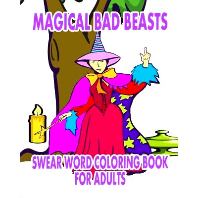 预订 Swear Word Coloring Book For Adults: Magical Bad Beasts: 9781530060160