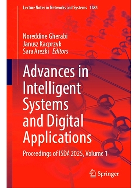 预订 Advances in Intelligent Systems and Digital Applications: Proceedings of ISDA 2025, Volume 1 智能系统与数字应用的进