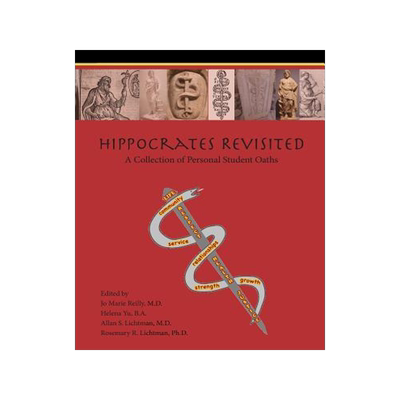 [预订]Hippocrates Revisited: A Collection of Personal Student Oaths (Paperback) 9780988986589