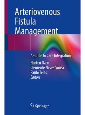 预订 Arteriovenous Fistula Management: A Guide to Care Integration 动静脉瘘治疗：护理整合指南: 9783032047700