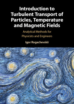 【预订】Introduction to Turbulent Transport of Particles, Temperature and Magnetic Fields: Analytical Methods for ...