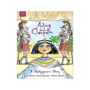 现货英文原版 莎士比亚儿童读本：安东尼奥与克丽奥特佩拉 A Shakespeare Story: Antony and Cleopatra