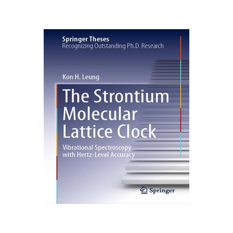 [预订]The Strontium Molecular Lattice Clock: Vibrational Spectroscopy with Hertz-Level Accuracy 9783031476464