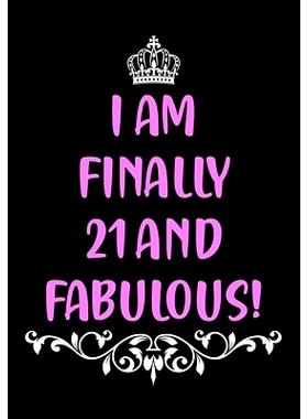 预订 I Am Finally 21 and Fabulous!: Funny Birthday Gifts for Women Turning 21 Better Than a Birthday Card for Her Best F