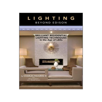 [预订]Lighting Beyond Edison: Brilliant Residential Lighting Techniques in the Age of LEDs 9780764365003