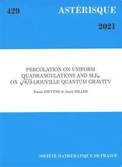 [预订]Astérisque, n° 429. Percolation on uniform quadrangulations and SLE6 on square root of 8/3-Liouvil 9782856299470