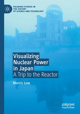 【预订】Visualizing Nuclear Power in Japan 9783030472009