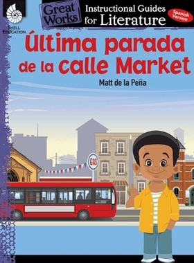 【预订】Ultima Parada de la Calle Market (Last Stop on Market Street): An Instructional Guide for Literature: An I...