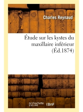 预订 Étude sur les kystes du maxillaire inférieur 下颌囊肿的研究: 9782014101089