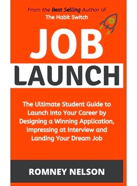 预订 Job Launch - The ultimate student guide to launch into your career by designing a winning application, impressing a