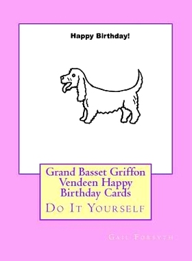 预订 Grand Basset Griffon Vendeen Happy Birthday Cards: Do It Yourself: 9781548516833