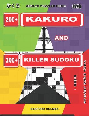 [预订]Adults Puzzles Book. 200 Kakuro and 200 Killer Sudoku. Hard - Very Hard Levels: Kakuro + Sudoku Kill 9781092833042 书籍/杂志/报纸 原版其它 原图主图