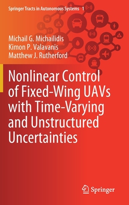 【预订】Nonlinear Control of Fixed-Wing Uavs with Time-Varying and Unstructured Uncertainties