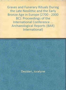 [预订]Graves and Funerary Rituals during the Late Neolithic and the Early Bronze Age in Europe (2700 – 2 9781841716374