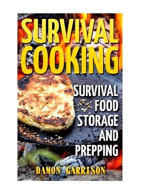 预订 Survival Cooking: Survival Food Storage And Prepping: 9781987433944