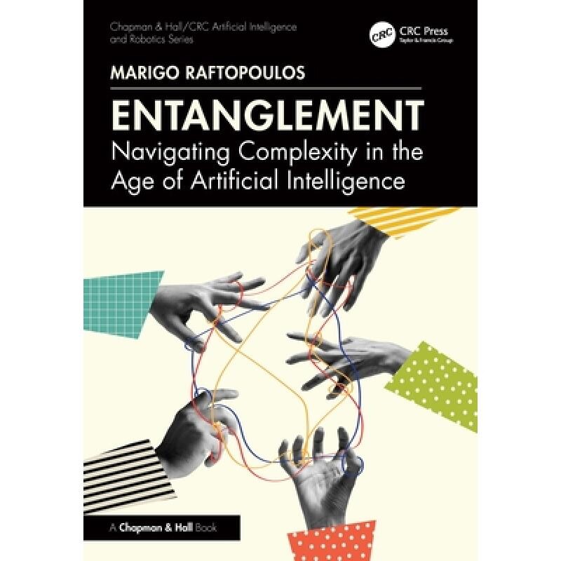 预订 Entanglement Navigating Complexity in the Age of Artificial Intelligence 纠缠：在人工智能时代应对复杂性 97810329964