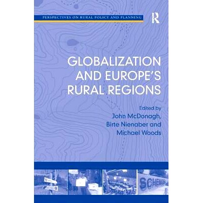 预订 Globalization and Europe’s Rural Regions 全球化和欧洲的农村地区: 9781409427919