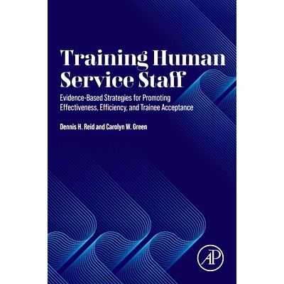 预订 Training Human Service Staff: Evidence-Based Strategies for Promoting Effectiveness, Efficiency, and Trainee Accept
