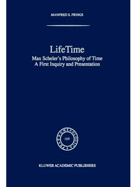 预订 Lifetime: Max Scheler’s Philosophy of Time: 9789048163014