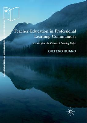 【预订】Teacher Education in Professional Learning Communities: Lessons from the Reciprocal Learning Project