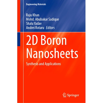 预订 2D Boron Nanosheets: Synthesis and Applications 二维硼纳米片：合成与应用: 9789819770137
