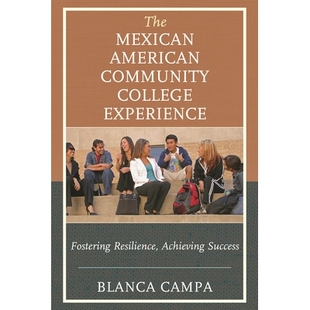 Achieving 9781475834079 American Experience Fostering College Mexican Community Success 预订 Resilience The
