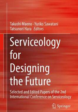 【预订】Serviceology for Designing the Future