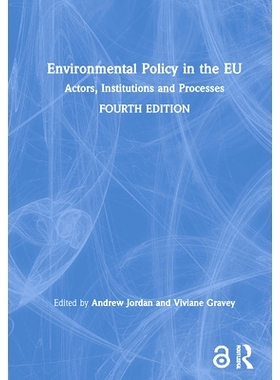 预订 Environmental Policy in the EU: Actors, institutions and processes 欧盟环境政策：行动者、机构与程序 第4版: 97811383