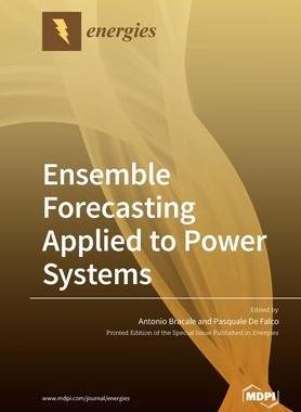 [预订]Ensemble Forecasting Applied to Power Systems 9783039283125