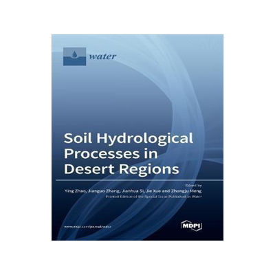[预订]Soil Hydrological Processes in Desert Regions 9783036563121