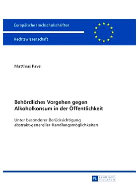 预订 Behördliches Vorgehen gegen Alkoholkonsum in der Öffentlichkeit: Unter besonderer Berücksichtigung abstrakt-gene