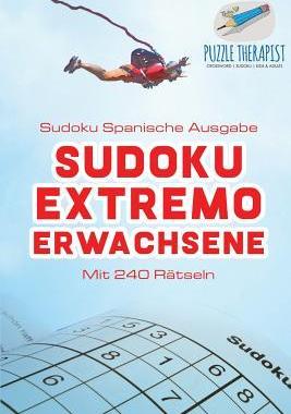 [预订]Sudoku Extremo Erwachsene - Sudoku Spanische Ausgabe - Mit 240 Ratseln 9781541945289