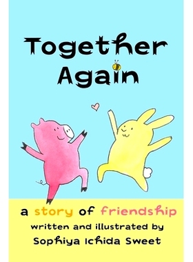 预订 Together Again: A Story of Friendship: 9780998156941
