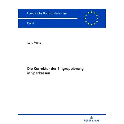 预订 Die Korrektur der Eingruppierung in Sparkassen 更正储蓄银行的分类: 9783631772157