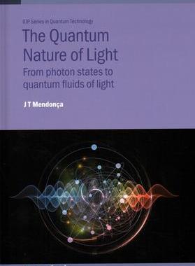 [预订]Quantum Nature of Light: From Photon States to Quantum Fluids of Light 9780750327848