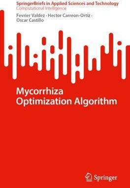 [预订]Mycorrhiza Optimization Algorithm 9783031473685
