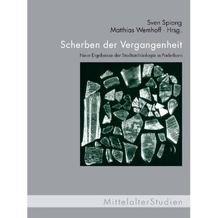 过去 新成果 Vergangenheit Stadtarchäologie Ergebnisse der Neue 碎片：帕德博恩城市考古 预订 Paderborn Scherben