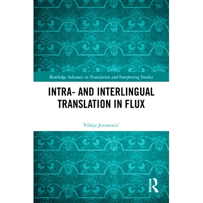 预订 Intra- and Interlingual Translation in Flux: 9781032419046