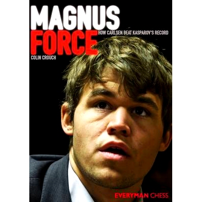 预订 Magnus Force: How Carlsen Beat Kasparov’s Record: 9781781941331