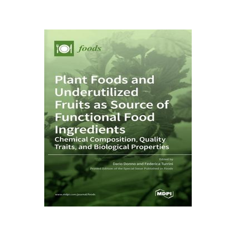 [预订]Plant Foods and Underutilized Fruits as Source of Functional Food Ingredients: Chemical Composition, 9783039436170