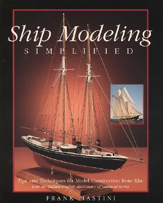 【预订】Ship Modeling Simplified: Tips and Techniques for Model Construction from Kits