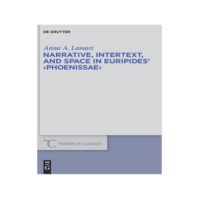 [预订]Narrative, Intertext, and Space in Euripides’ Phoenissae 9783110245929