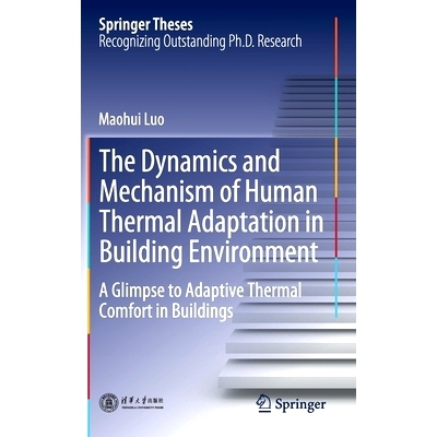 预订 The Dynamics and Mechanism of Human Thermal Adaptation in Building Environment: A Glimpse to Adaptive Thermal Comfo