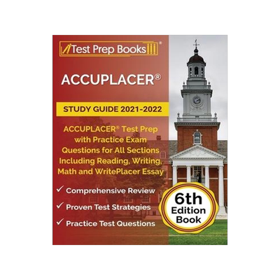 [预订]ACCUPLACER Study Guide 2021-2022: ACCUPLACER Test Prep with Practice Exam Questions for All Sections 9781637758939