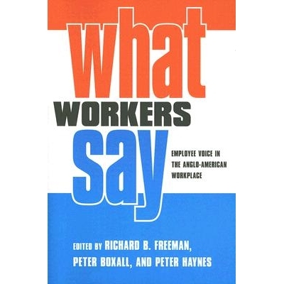 预订 What workers say: employee voice in the Anglo-American workplace /: 9780801472817